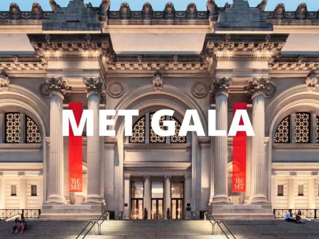Met Gala: Τι πρέπει να γνωρίζεις